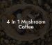4 In 1 Mushroom Coffee
