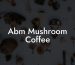 Abm Mushroom Coffee