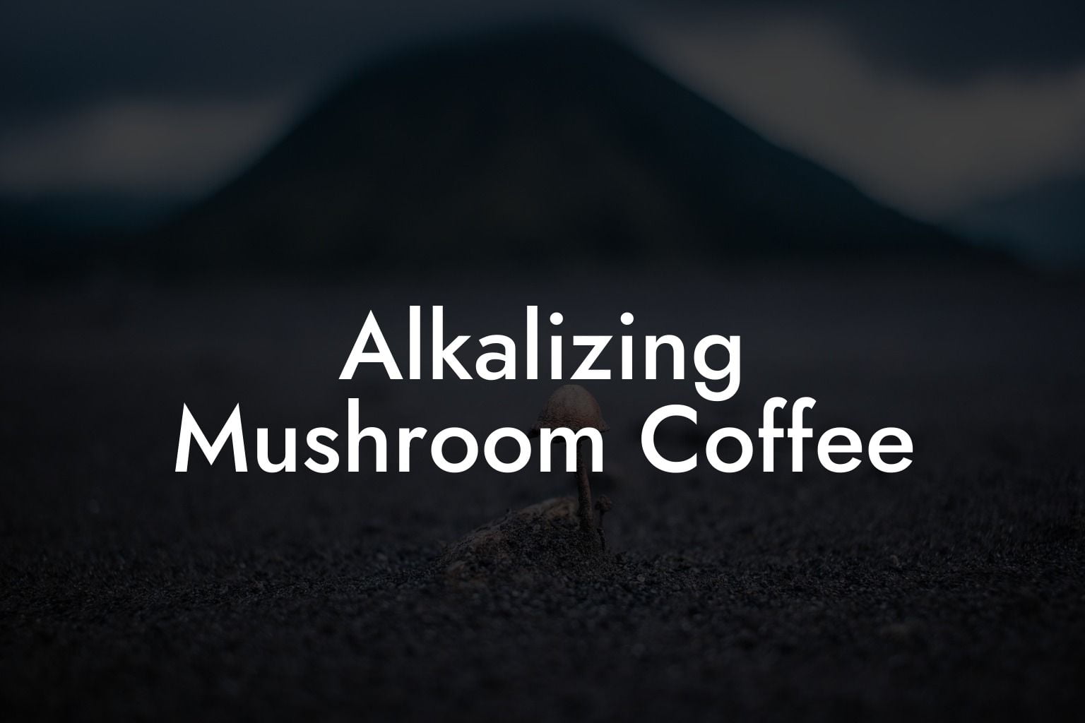 Alkalizing Mushroom Coffee