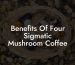 Benefits Of Four Sigmatic Mushroom Coffee