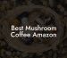 Best Mushroom Coffee Amazon