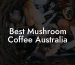 Best Mushroom Coffee Australia