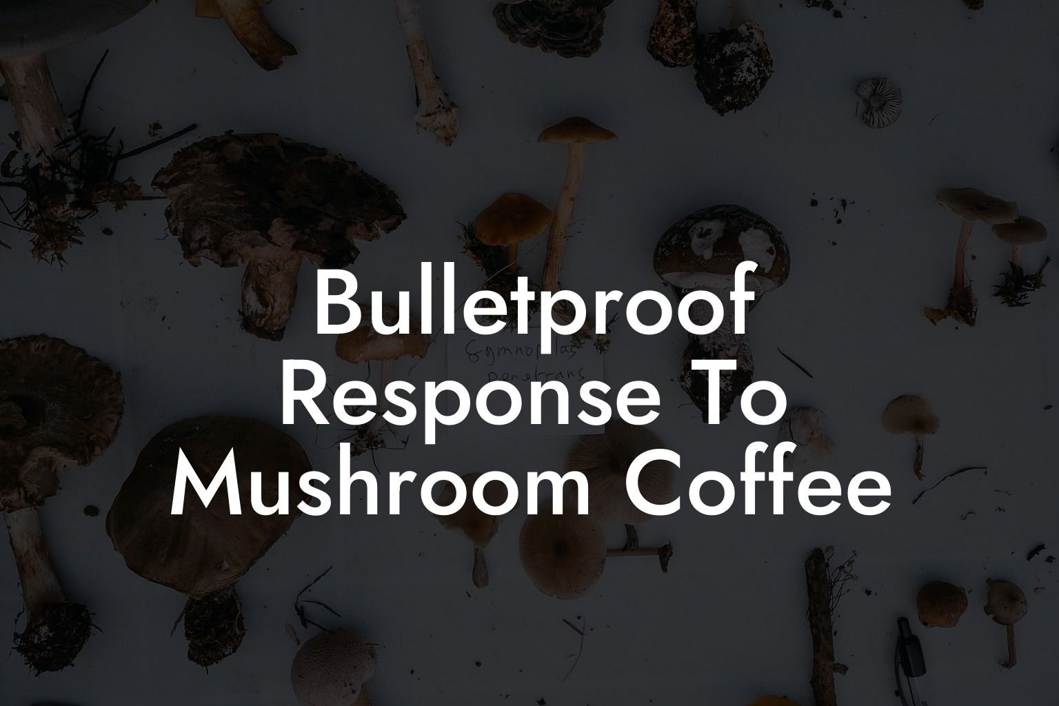 Bulletproof Response To Mushroom Coffee