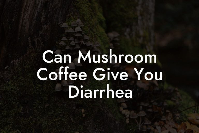 Can Mushroom Coffee Give You Diarrhea Mr Mushroom