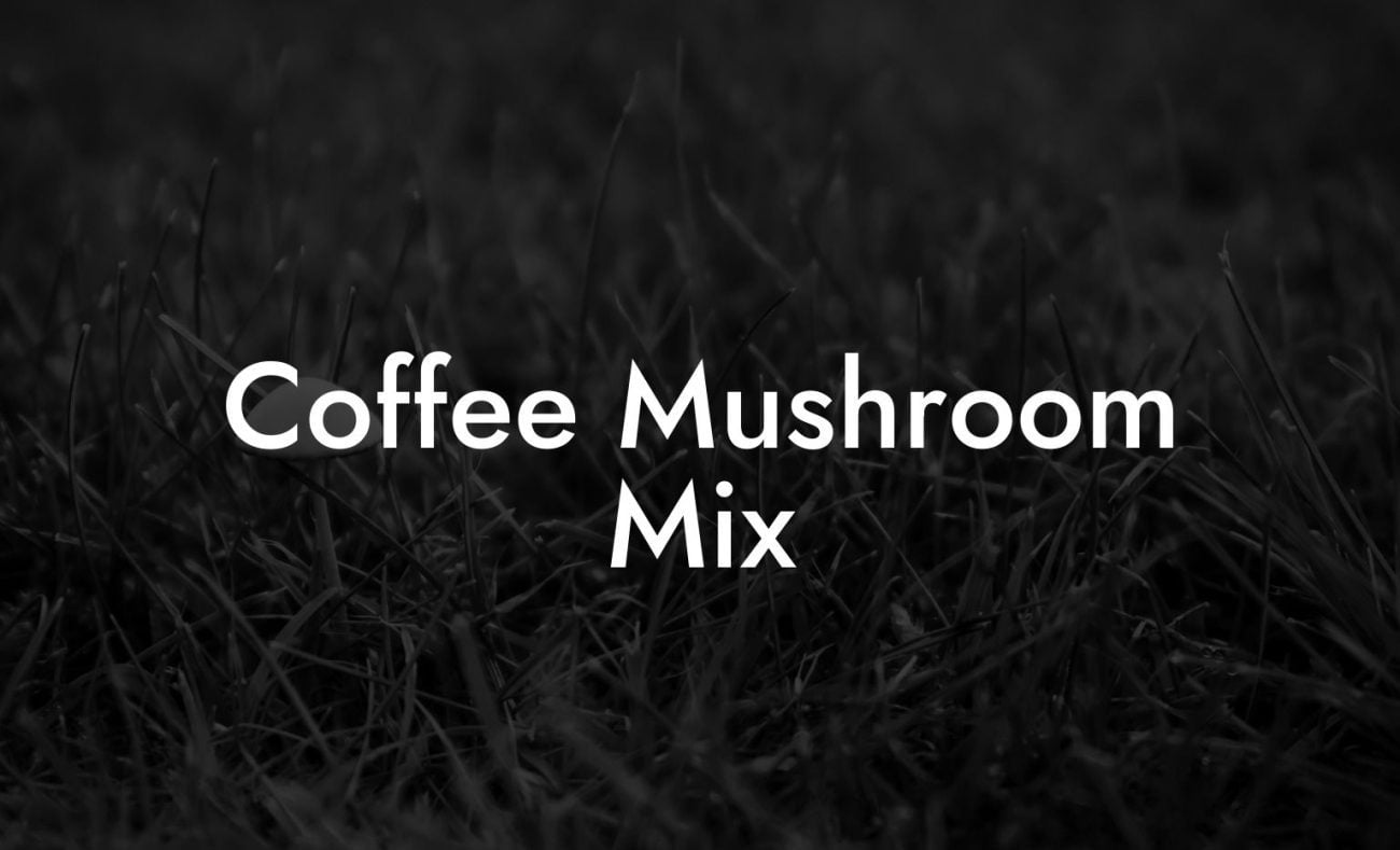 Coffee Mushroom Mix