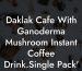 Daklak Cafe With Ganoderma Mushroom Instant Coffee Drink.Single Pack'