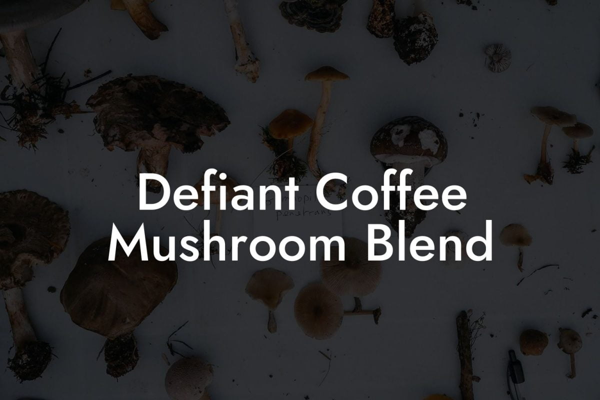 Defiant Coffee Mushroom Blend