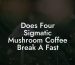 Does Four Sigmatic Mushroom Coffee Break A Fast