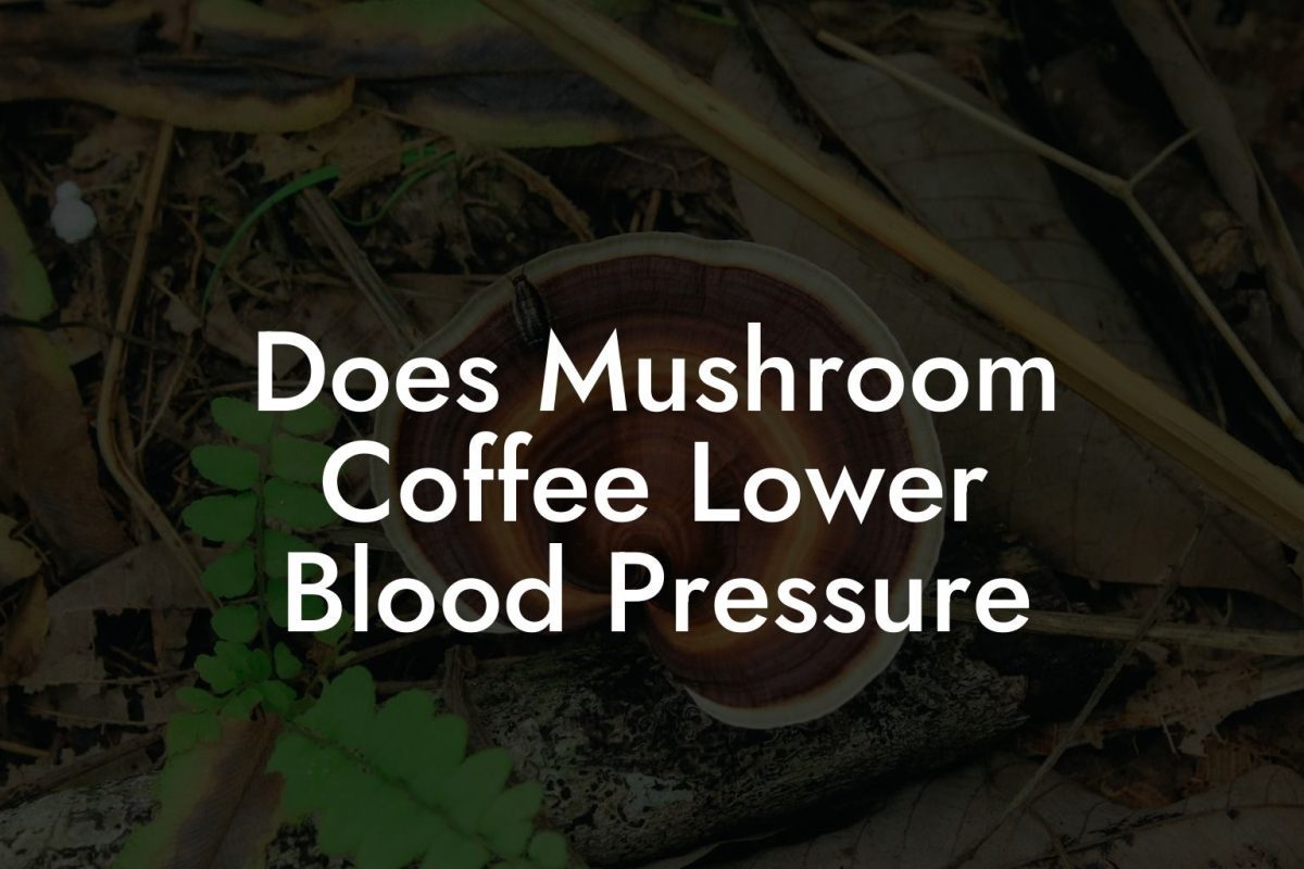 Does Mushroom Coffee Lower Blood Pressure