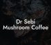 Dr Sebi Mushroom Coffee