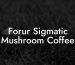 Forur Sigmatic Mushroom Coffee