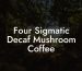 Four Sigmatic Decaf Mushroom Coffee