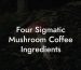 Four Sigmatic Mushroom Coffee Ingredients