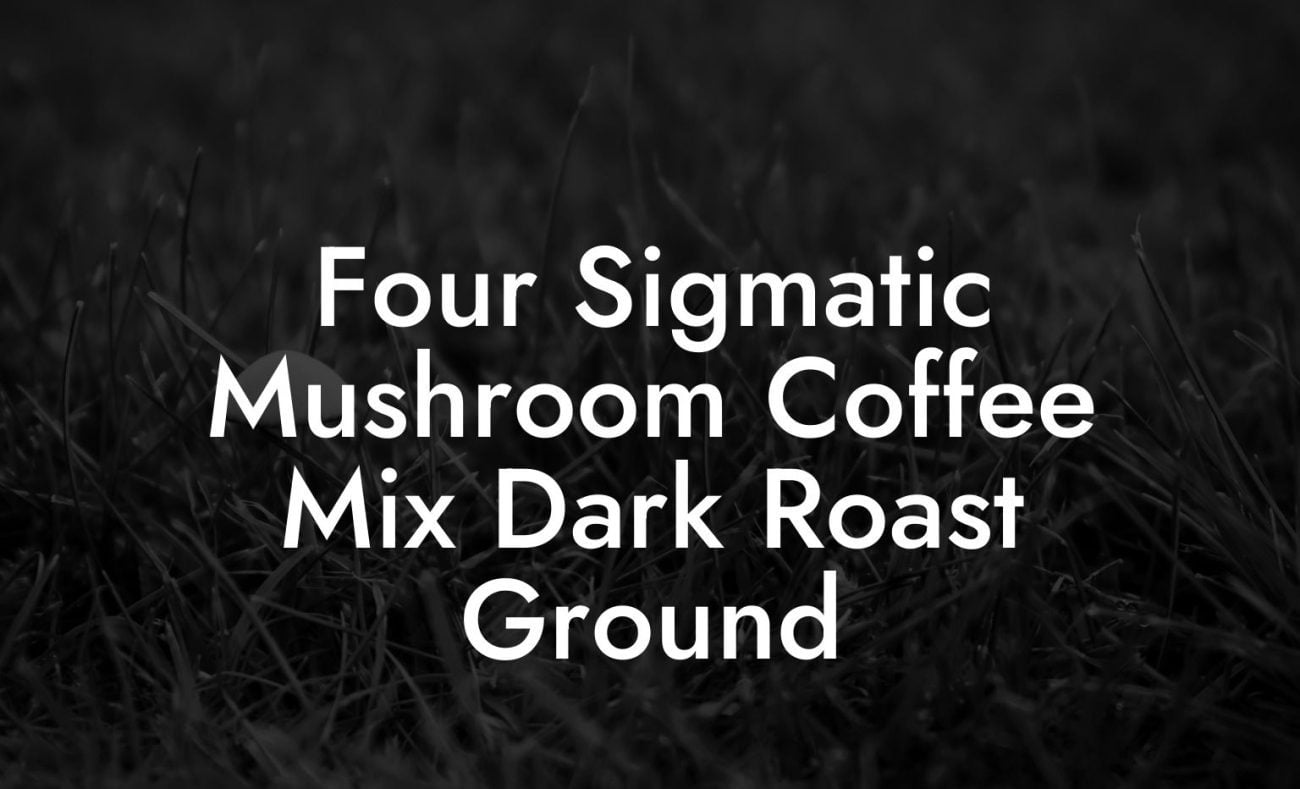 Four Sigmatic Mushroom Coffee Mix Dark Roast Ground