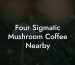 Four Sigmatic Mushroom Coffee Nearby