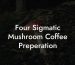 Four Sigmatic Mushroom Coffee Preperation