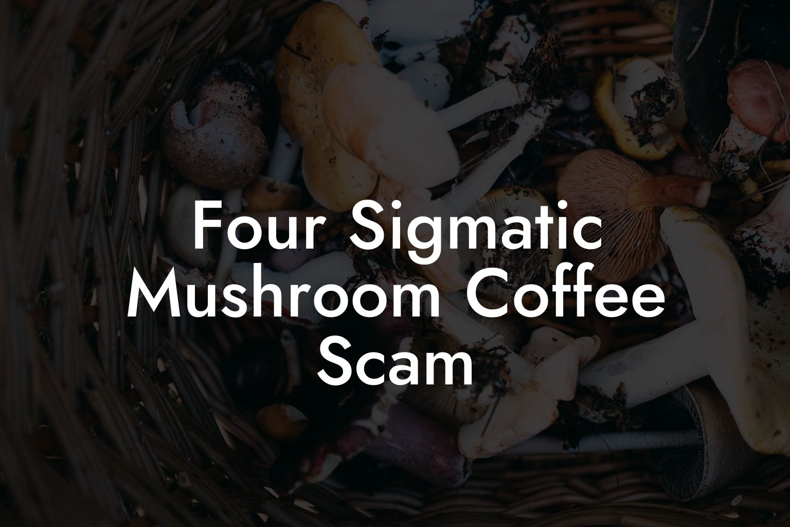 Four Sigmatic Mushroom Coffee Scam