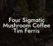 Four Sigmatic Mushroom Coffee Tim Ferris