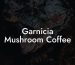 Garnicia Mushroom Coffee