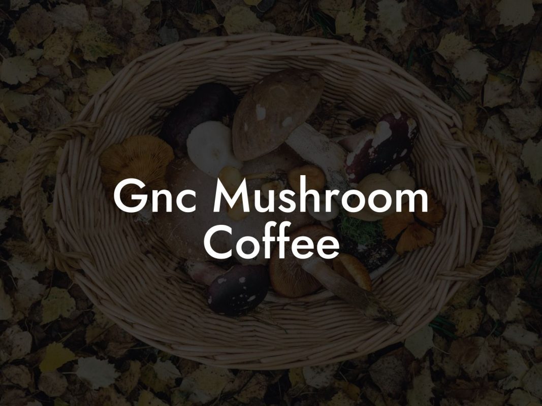 Gnc Mushroom Coffee