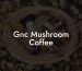 Gnc Mushroom Coffee