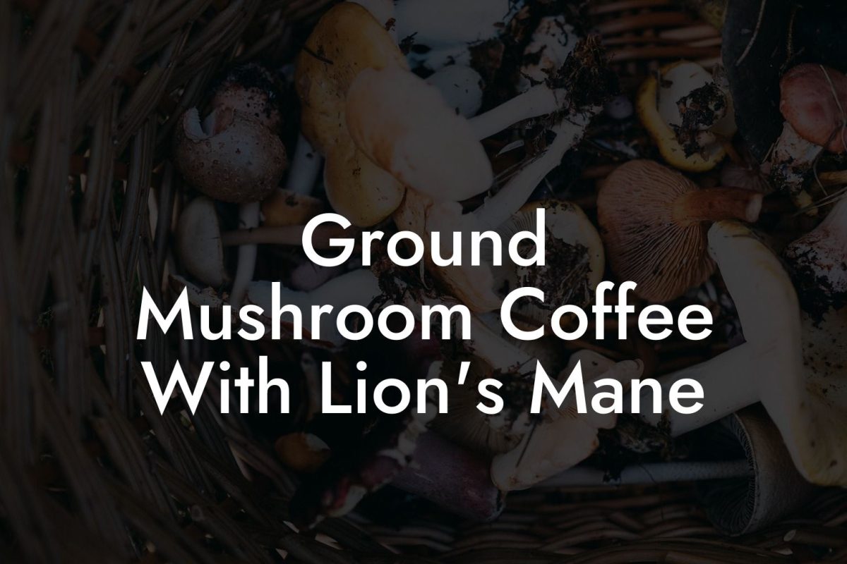 Ground Mushroom Coffee With Lion's Mane