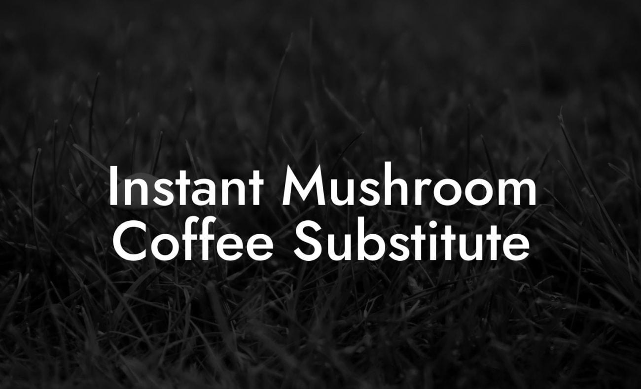 Instant Mushroom Coffee Substitute