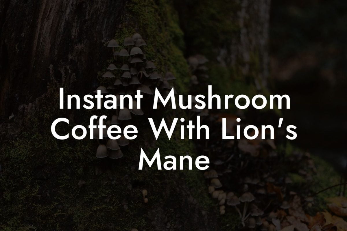 Instant Mushroom Coffee With Lion's Mane