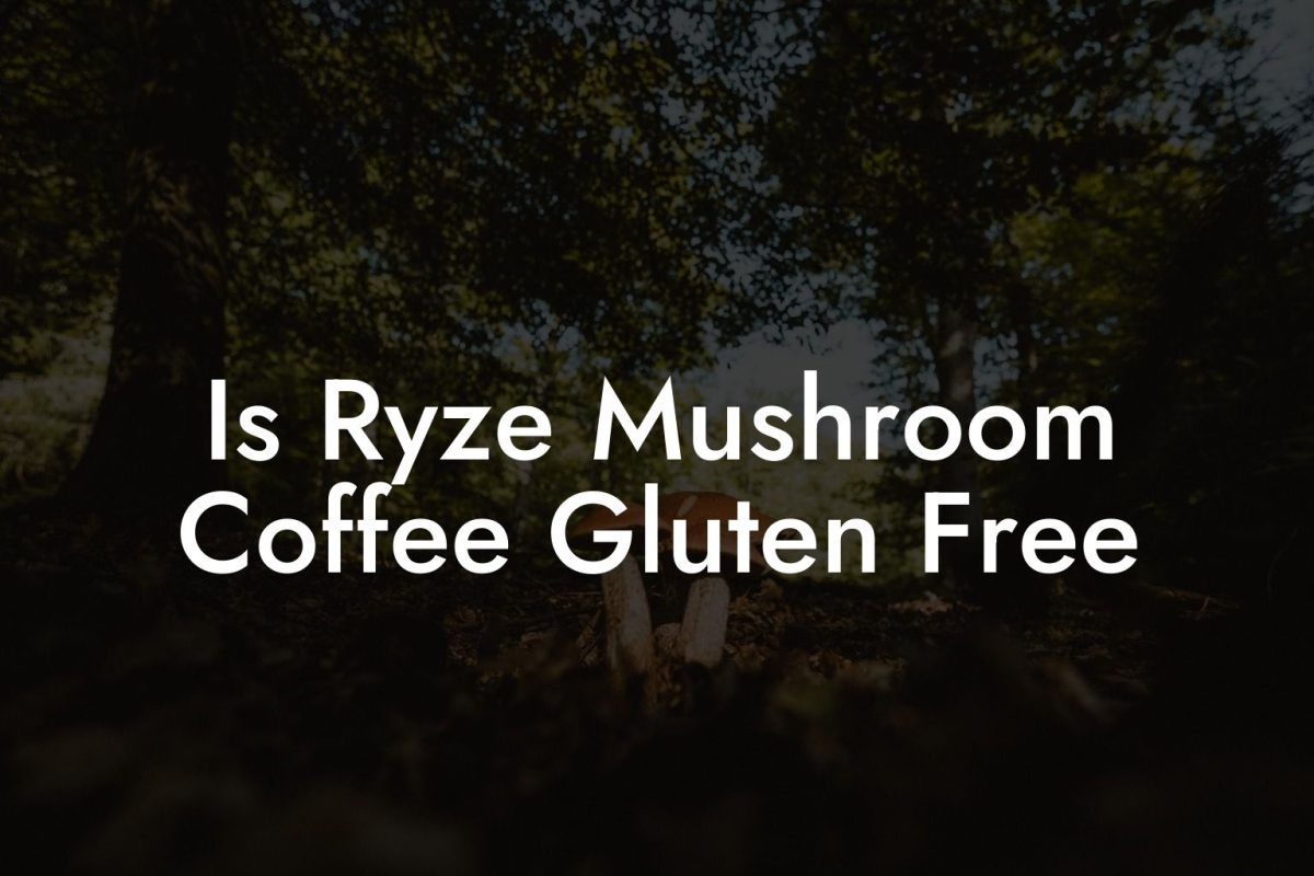 Is Ryze Mushroom Coffee Gluten Free