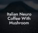 Italian Neuro Coffee With Mushroom