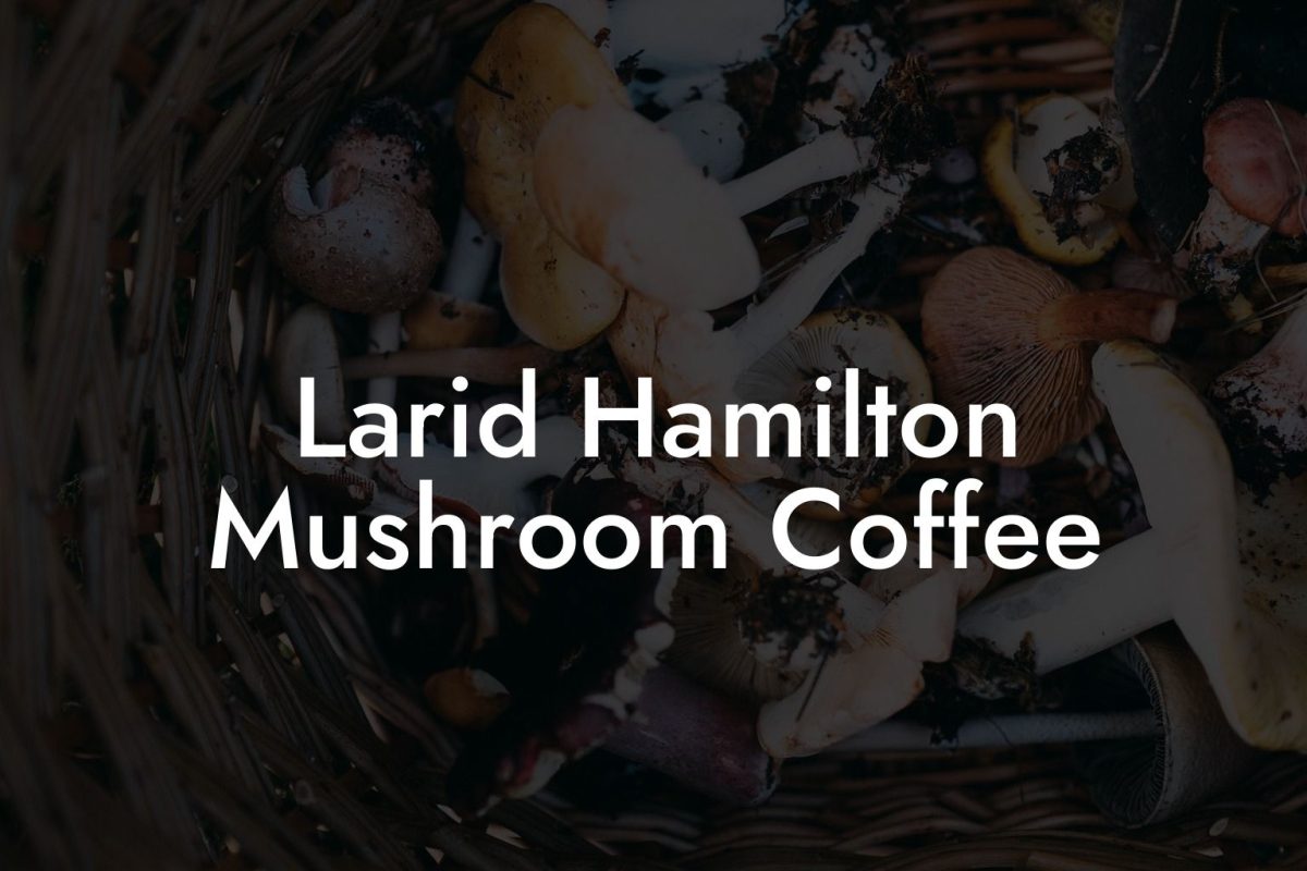 Larid Hamilton Mushroom Coffee