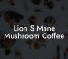 Lion S Mane Mushroom Coffee