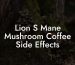 Lion S Mane Mushroom Coffee Side Effects