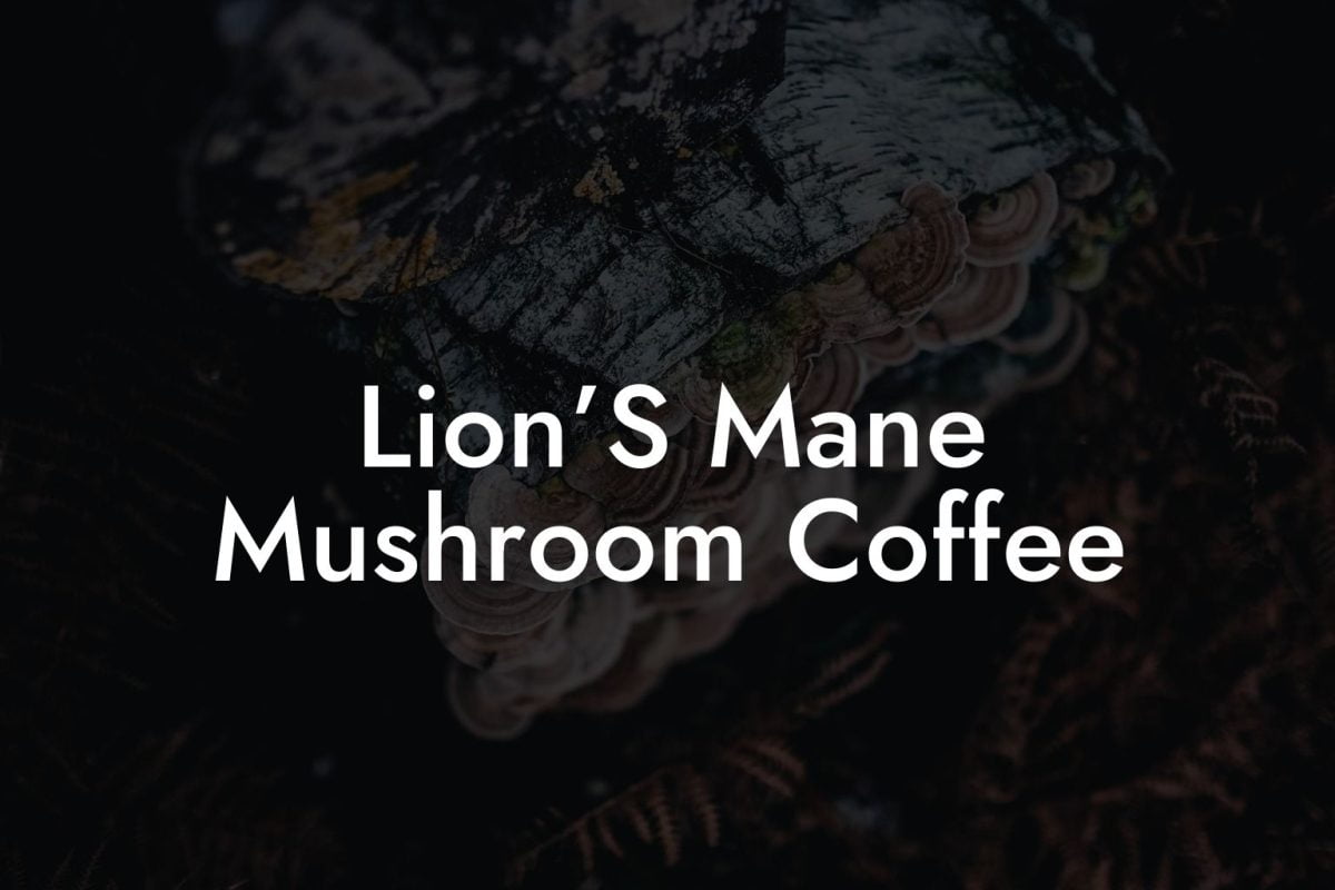 Lions Mane Mushroom Coffee