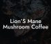 Lion’S Mane Mushroom Coffee