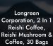 Longreen Corporation, 2 In 1 Reishi Coffee, Reishi Mushroom & Coffee, 30 Bags