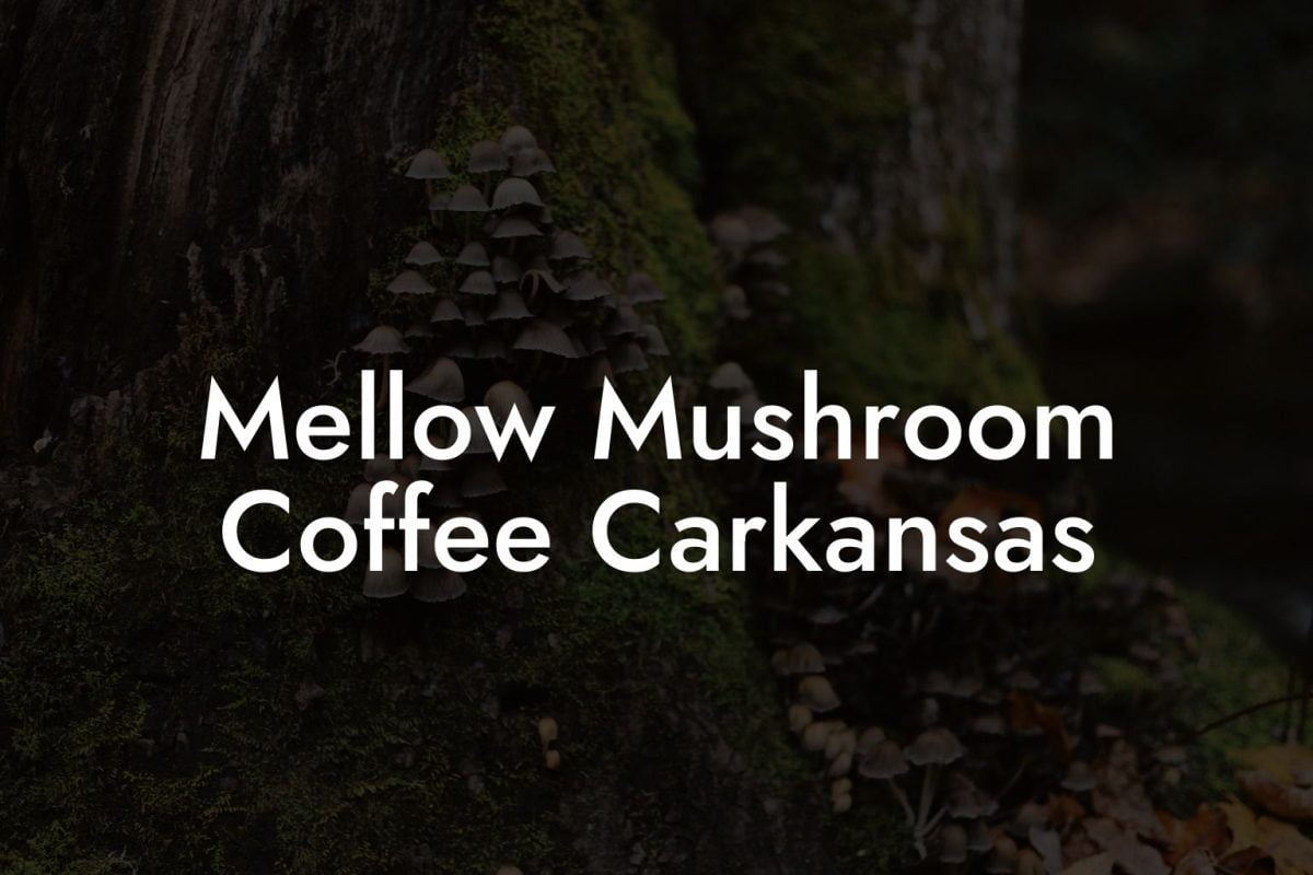 Mellow Mushroom Coffee Carkansas