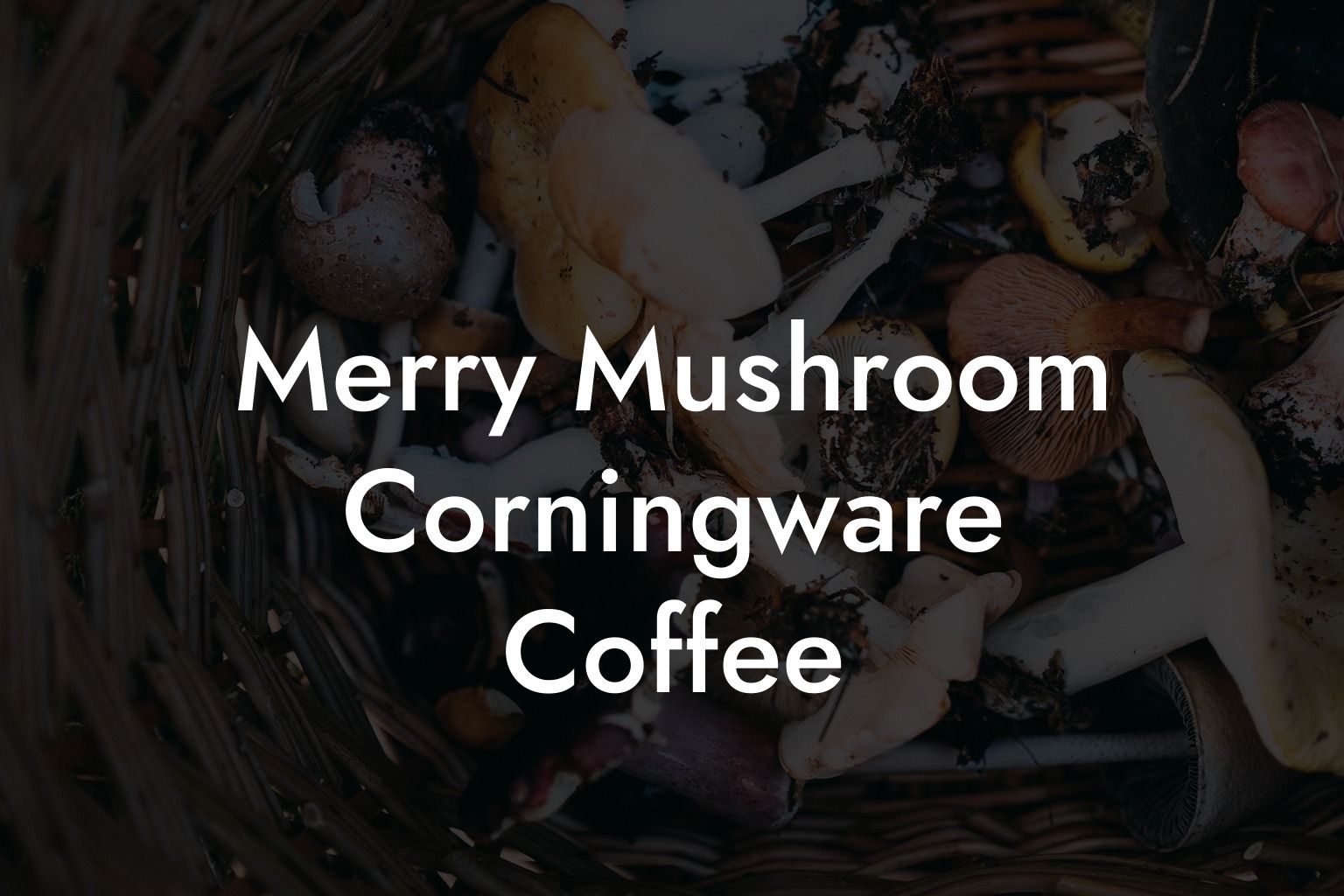 Merry Mushroom Corningware Coffee