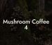 Mushroom Coffee 4