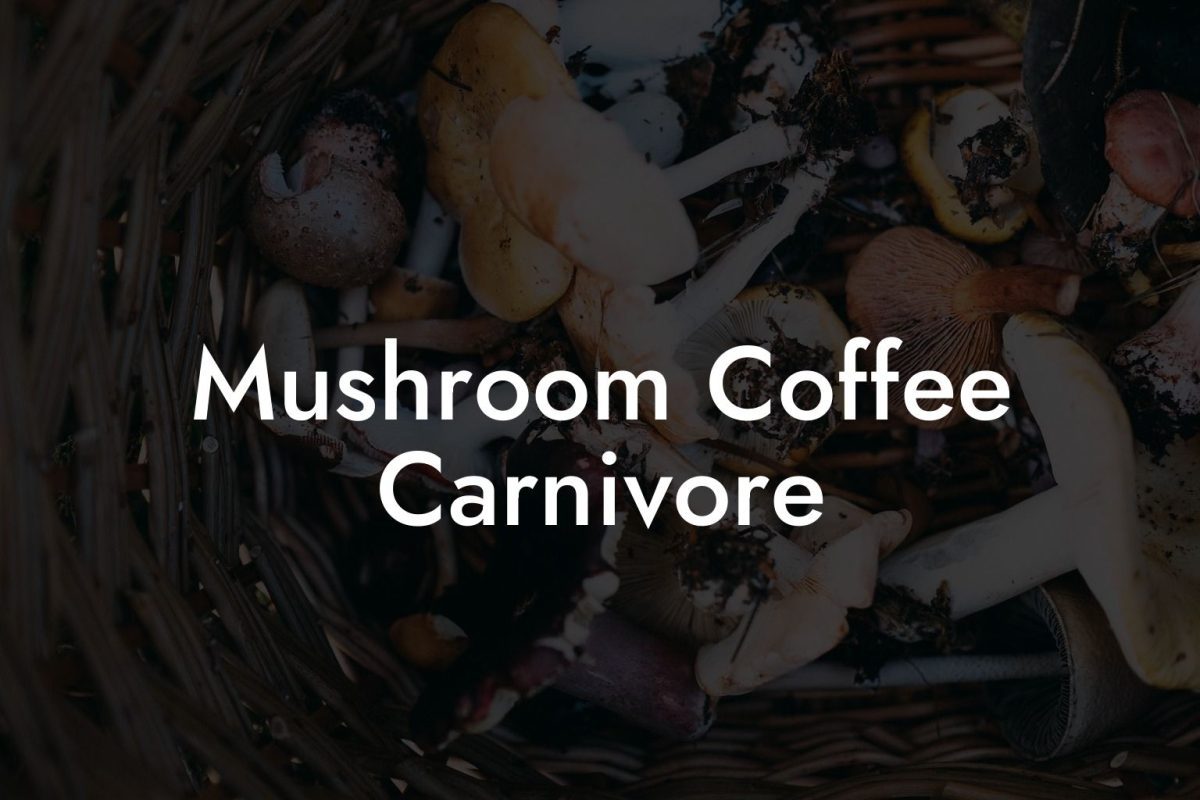 Mushroom Coffee Carnivore