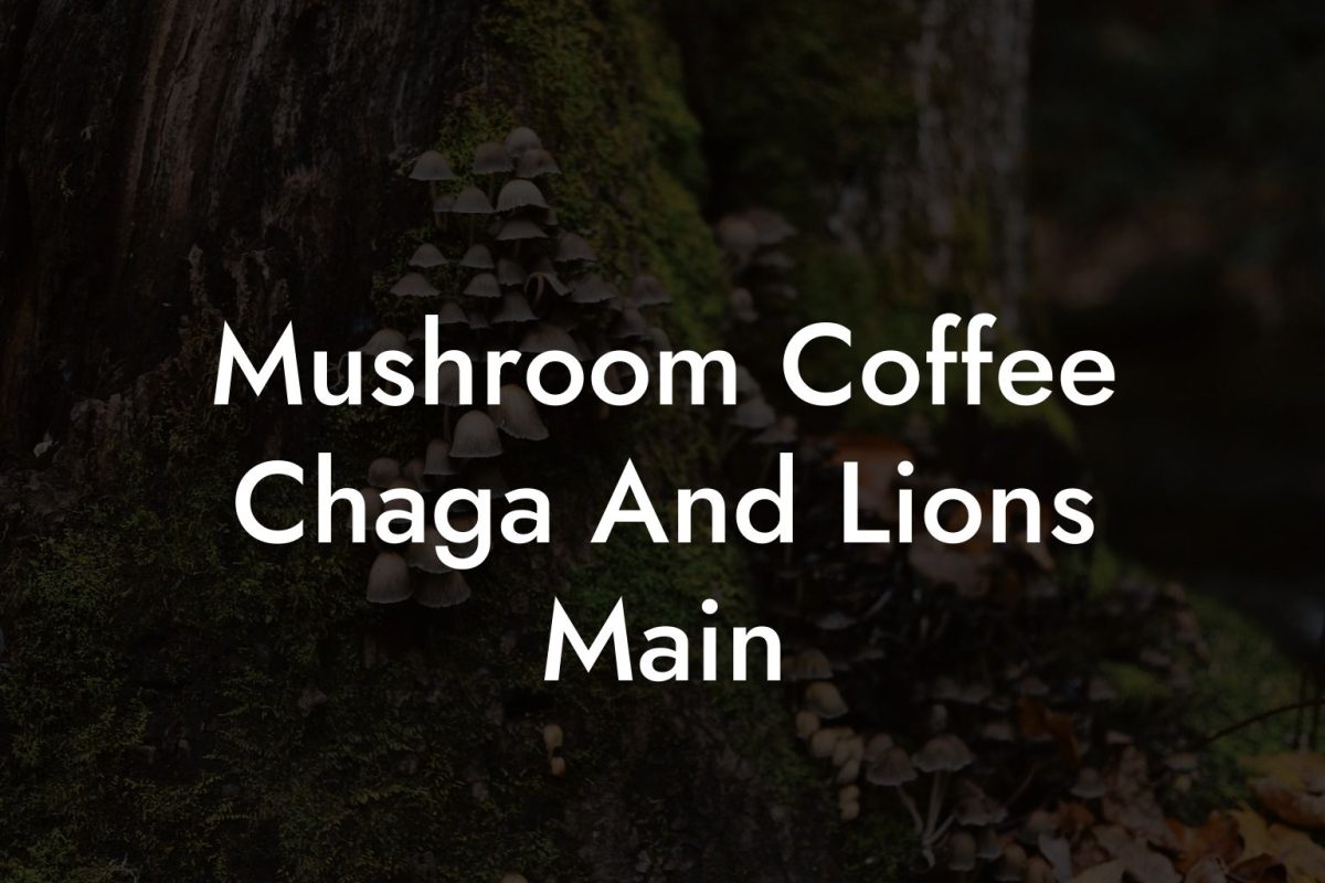 Mushroom Coffee Chaga And Lions Main