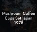 Mushroom Coffee Cups Set Japan 1978