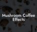 Mushroom Coffee Effects
