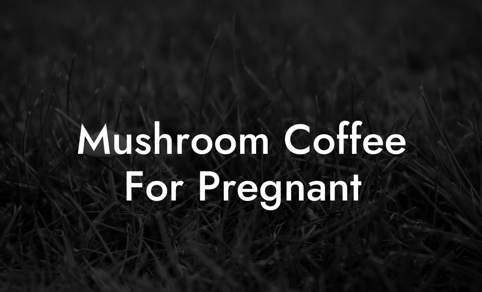 Mushroom Coffee For Pregnant