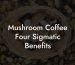 Mushroom Coffee Four Sigmatic Benefits