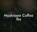 Mushroom Coffee Ibs