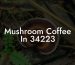Mushroom Coffee In 34223