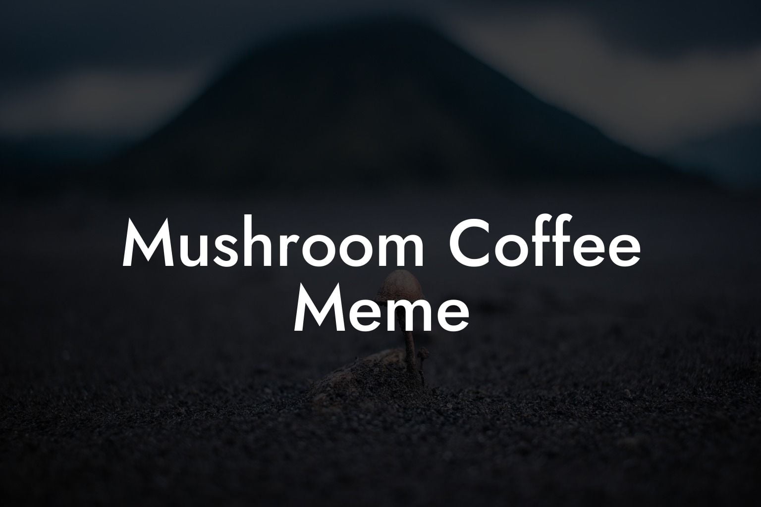 Mushroom Coffee Meme