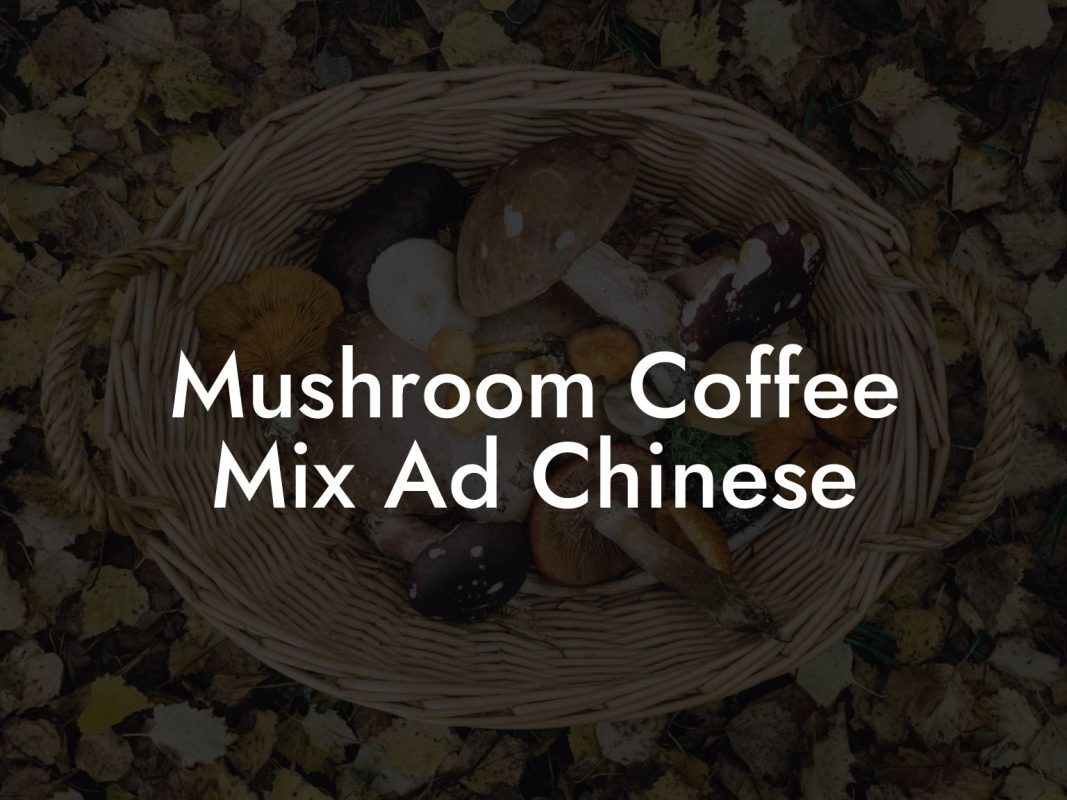 Mushroom Coffee Mix Ad Chinese