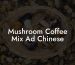 Mushroom Coffee Mix Ad Chinese